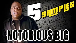 Notorious BIG - 5 Samples