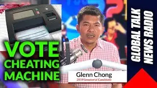 Glenn Chong: SmartMagic - Vote Cheating Machine (May 26, 2019 -1)