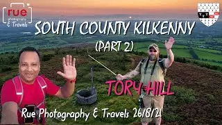 South County Kilkenny (Part 2) - Tory Hill 26/8/21