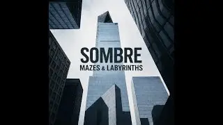 5 SOMBRE | Mazes & Labyrinths