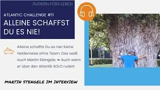 Martin Stengele Interview - 19.2. - Atlantic Challenge #11 | Alleine schaffst Du es nie! | #1004