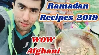 RAMADAN RECIPES - 2019 - FOR IFTAR | AFGHANI SPECIAL RAMADAN FOOD