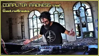 Electro Breaks Live / Computer Madness \ Electronic Music in Abandoned Places