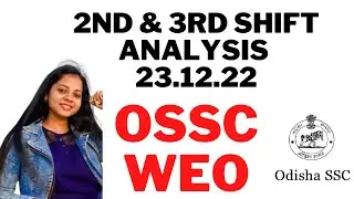 OSSC WEO Exam 2022 I2nd & 3rd shift 23.12.22 of ossc weo|Complete analysis of OSSC WEO #osscweo #weo