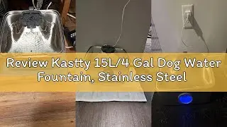 Review Kastty 15L/4 Gal Dog Water Fountain, Stainless Steel Large Pet Water Fountain with Water Leve