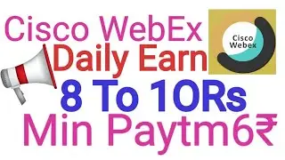 (Expired) Cisco webex app l best PaytmCash earningapp ll earn money telugu llnew money earningsapps