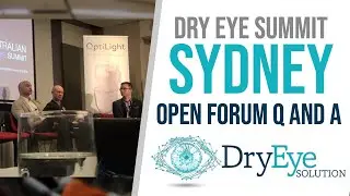Australian Dry Eye Summit 2022 Sydney Session 5 Open Forum questions