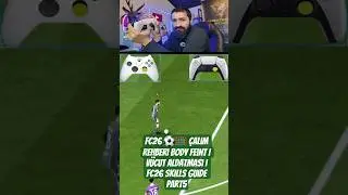 FC26 ⚽️🥅 &Ccedil;alım Rehberi Body Feint I V&uuml;cut Aldatması I FC26 Skills Guide Part5