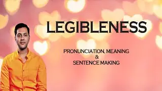 Legibleness - Meaning_&_Pronunciation_Word_World_Audio_Video_Dictionary