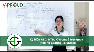GD&T B&agrave;i 14: Dung sai ATD NTD Ki cho ổ trục quay Rolling Bearing Tolerance