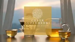 GREEK SUPERHERBS | THE MOST HYDRATING & NUTRITIOUS HERBAL TEA BLENDS