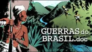 Guerras do Brasil. episódio 5 História indígena (Documentário)