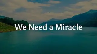 Charity Gayle - We Need a Miracle [Mix lyrics] - Hillsong Worship, Tyasta Pangalila, Casting Crowns