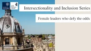 Intersectionality and Inclusion Series - #StrengthBeyondAllOdds &ndash; Female leaders who defy the odds