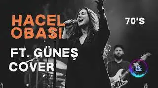 Hacel Obası Ft. Güneş / Cover / Eaz Music / 70 S / Anatolian Rock #hacelobası #hacel #anatolianrock