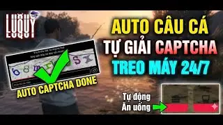 AUTO C&Acirc;U C&Aacute;, TỰ GIẢI CAPTCHA , TỰ ĂN UỐNG - LUQUY ROLEPLAY   #fivem #gta5vn #gta #autogta #gta5