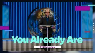 You Already Are | Phil Munsey