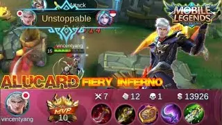 Mobile Legends - Fiery Inferno Alucard Unstopable Kill Build and Gameplay [MVP]