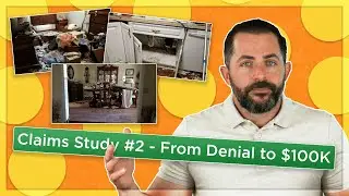 From DENIAL to $100K! Claims Study #2 - Public Adjuster Training