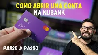 COMO ABRIR CONTA NO NUBANK BANCO DIGITAL - PASSO A PASSO