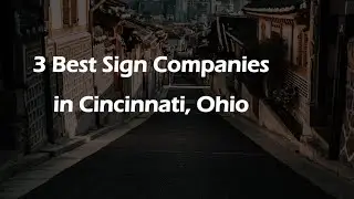 3 Best Sign Companies in Cincinnati, Ohio | Signage Services