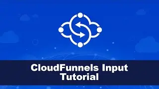 Cloudfunnels - Inputs tutorial