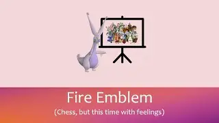 Explaining Fire Emblem using PowerPoint