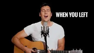 When You Left - James Lanman (Original)