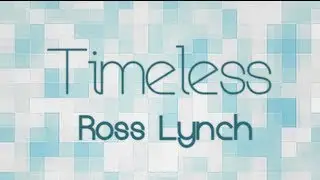 Austin & Ally - Timeless (Lyrics)