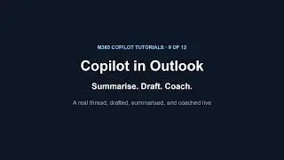 Microsoft Copilot in Outlook Tutorial: Draft, Summarize, Coach Email