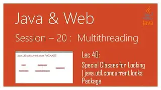 Multithreading in Java | #40 | Special Classes for Locking | java.util.concurrent.locks Package