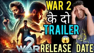WAR 2 Trailer 2 Confirm Or Not | WAR 2 Trailer Update | WAR 2 Trailer Release Date | WAR 2 Update