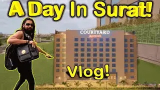 A Day In Surat At Hotel Courtyard by Marriott Surat | Sandy & Karan