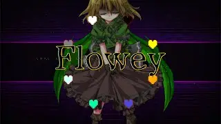 【誕生日PV】Flowey