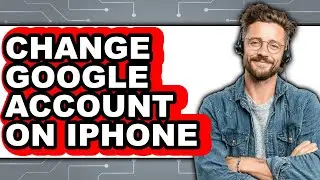 How to Change Google Account on Iphone - Easy Guide