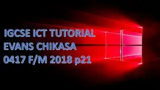 IGCSE ICT February March 2018 Paper 21 Presentation