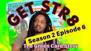 Get Str8: The Green Card Story S.2 Ep. 6 Garvey done trying with Debra