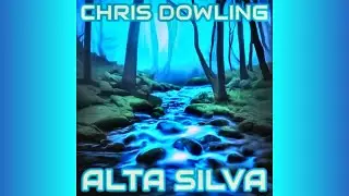 Chris Dowling - Alta Silva