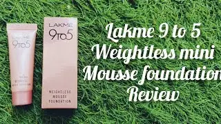 Lakme 9 to 5 mousse foundation Review by @PallaviBhasarkar #lakme #foundation#lakmeproducts