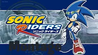 TheGargoyle64's Sonic Riders Montage