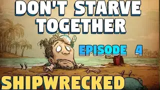 Don't Starve Together Shipwrecked Multiplayer Mod - Episode 4 - Don't Starve Shipwrecked Multiplayer