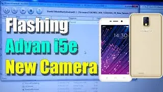 Flashing Advan i5e New Camera