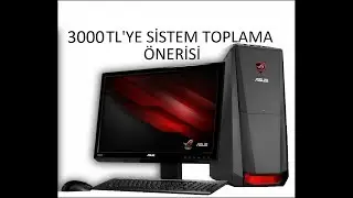 3000 TL Pc Toplama/Pc Topluyoruz #1/İtopya Pc
