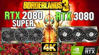 Borderlands 3 RTX 3080 vs RTX 2080 Super 4K BADASS Settings Benchmark