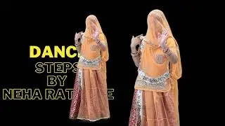 Ghoomar Dance Basic Steps | Part-2 | Ghoomar Tutorial | Neha Rathore