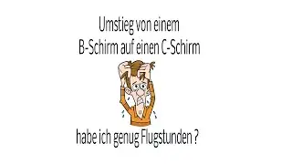 Umstieg von einem B-Schirm auf einen C-Schirm