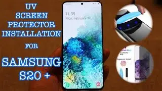 Samsung Galaxy S20 plus UV glass Installation with working Fingerprint Scanner Edge to Edge Glass