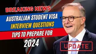 Australian Student Visa Interview Questions: Tips to Prepare for 2024