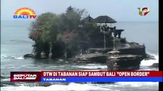 DTW DI TABANAN SIAP SAMBUT BALI &rsquo;&rsquo;OPEN BORDER&rsquo;&rsquo;