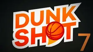 DUNK SHOT | NEW RECORD | GAMEPLAY | #7